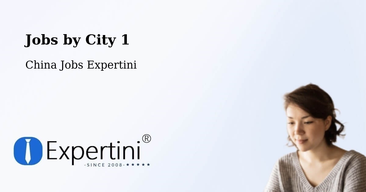 City Jobs in China - Expertini